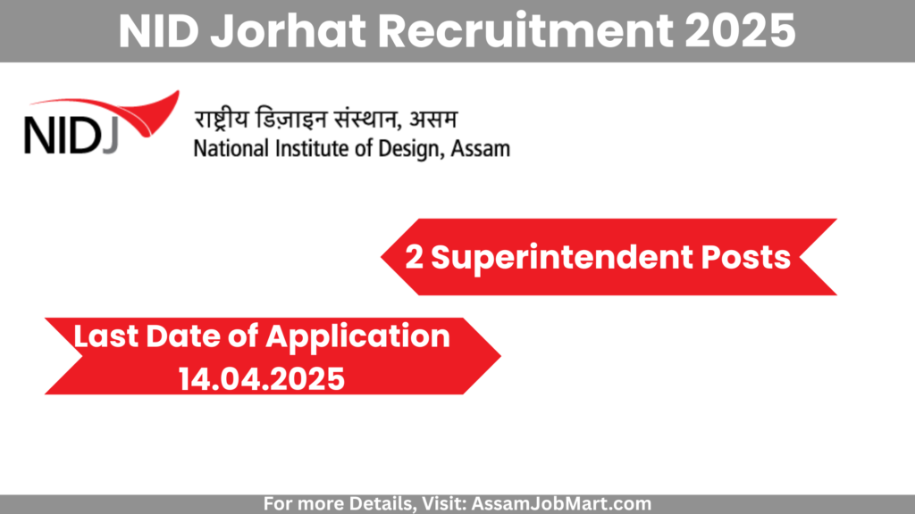 NID Jorhat Recruitment 2025