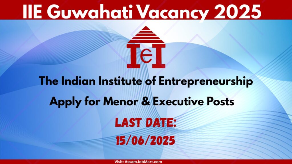 IIE Guwahati Vacancy 2025