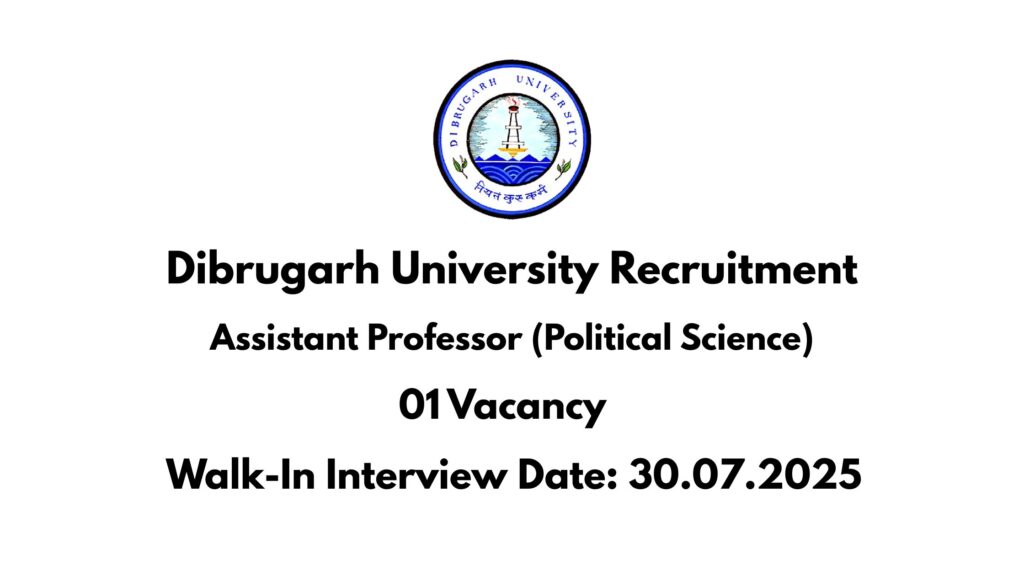 Dibrugarh University Asst Professor Vacancy 2025