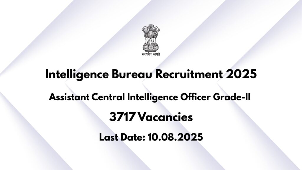 Intelligence Bureau Recruitment 2025