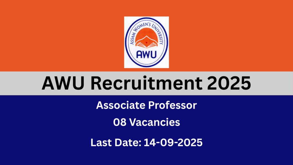 AWU Jorhat Recruitment 2025