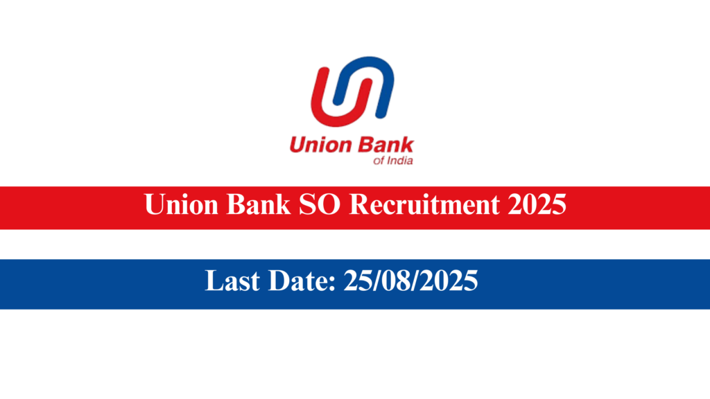 Union Bank SO Recruitment