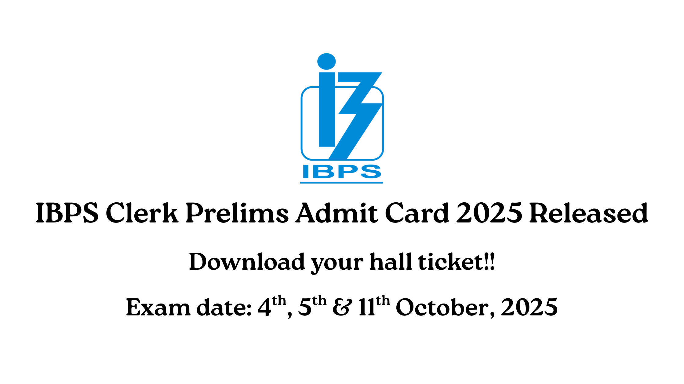IBPS Clerk Prelims Admit Card 2025