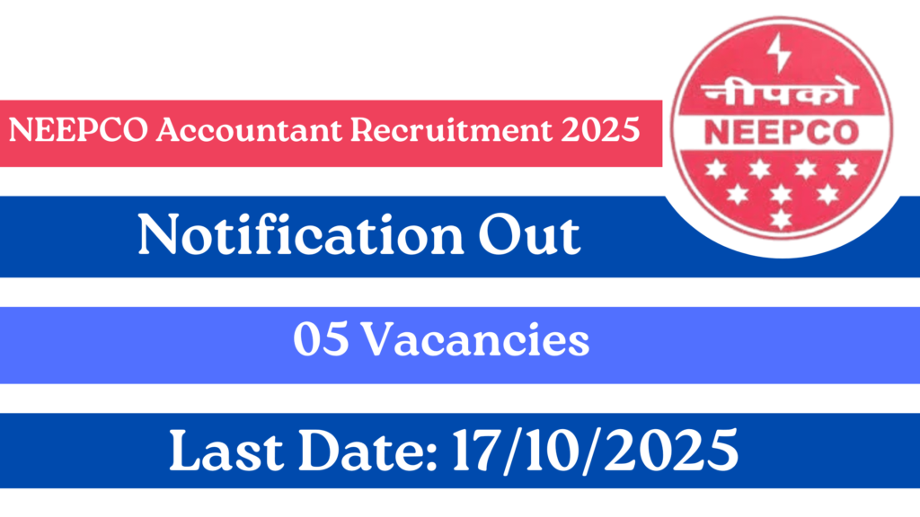 NEEPCO Accountant Recruitment 2025