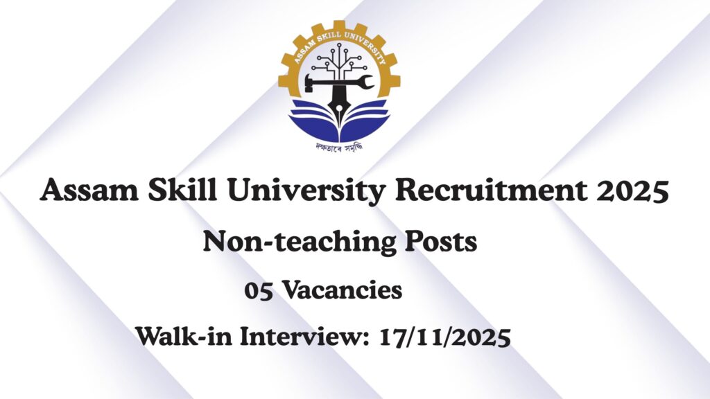 Assam Skill University Recruitment 2025