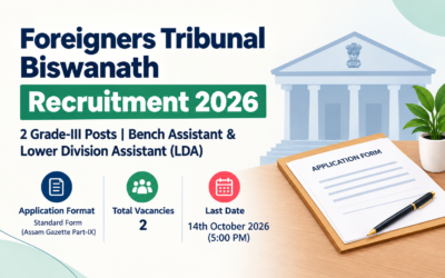 Foreigners Tribunal Biswanath Recruitment 2026