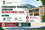 Foreigners Tribunal Sribhumi Recruitment 2026